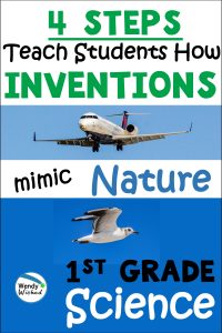 4 Steps:  Teach How to Design Inventions which Mimic Nature  1st grade science
