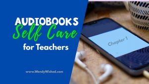 Audiobooks: Self Care for Teachers