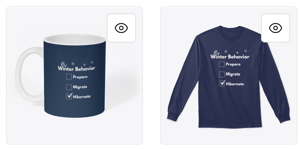 photo of mug and shirt saying, "My Winter Behavior: Prepare, Migrate, Hibernate